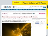 Bild zum Artikel: Astronomie: Starker Sonnensturm bringt Nordlichter nach Europa