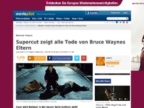 Bild zum Artikel: Supercut zeigt alle Tode von Bruce Waynes Eltern