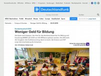 Bild zum Artikel: Deutschlandfunk | Campus & Karriere | Weniger Geld für Bildung