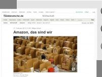 Bild zum Artikel: Billige Arbeit: Amazon, das sind wir