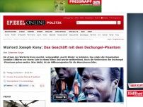 Bild zum Artikel: Warlord Joseph Kony: Das Geschäft mit dem Dschungel-Phantom