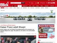 Bild zum Artikel: «Von Minute zu Minute besser»: Kaiser Franz adelt Shaqiri