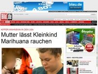 Bild zum Artikel: Kiffer-Wahnsinn in den USA - Mutter lässt Kleinkind Marihuana rauchen