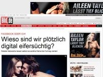 Bild zum Artikel: Facebook oder ich! - Wieso sind wir plötzlich digital eifersüchtig?