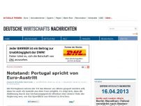 Bild zum Artikel: Notstand: Portugal spricht von Euro-Austritt