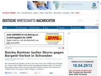 Bild zum Artikel: Reiche Rentner laufen Sturm gegen Bargeld-Verbot in Schweden