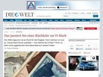 Bild zum Artikel: Euro-Krise: Das passiert bei einer Rückkehr zur D-Mark