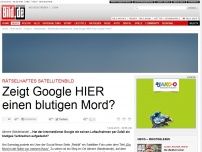 Bild zum Artikel: Rätselhaftes Satellitenbild - Zeigt Google HIER einen blutigen Mord?