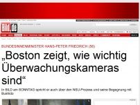 Bild zum Artikel: Hans-Peter Friedrich - „Boston zeigt, wie wichtig Kameras sind“