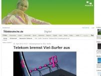 Bild zum Artikel: Volumengrenze für DSL-Tarife: Telekom bremst Viel-Surfer aus
