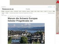 Bild zum Artikel: Steuergeheimnis und Zuzug-Stopp: Warum die Schweiz Europas liebster Prügelknabe ist