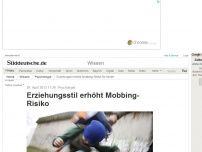 Bild zum Artikel: Psychologie: Erziehungsstil erhöht Mobbing-Risiko