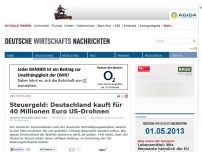 Bild zum Artikel: Steuergeld: Deutschland kauft für 40 Millionen Euro US-Drohnen