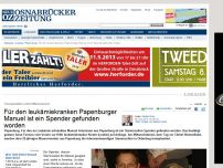 Bild zum Artikel: Für den leukämiekranken Papenburger Manuel ist ein Spender gefunden worden