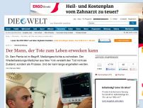 Bild zum Artikel: Wiederbelebung: Der Mann, der Tote zum Leben erwecken kann