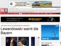 Bild zum Artikel: „Wir sind unangenehm“ - Lewandowski warnt die Bayern