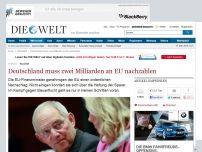 Bild zum Artikel: Haushalt: Deutschland muss zwei Milliarden an EU nachzahlen