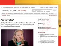 Bild zum Artikel: Birgitta Wolff: 
			  'Er war heftig'