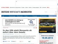 Bild zum Artikel: In den USA steht Monsanto ab sofort über dem Gesetz