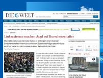 Bild zum Artikel: Göttingen: Linksextreme machen Jagd auf Burschenschafter