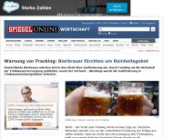 Bild zum Artikel: Warnung vor Fracking: Bierbrauer fürchten um Reinheitsgebot