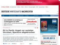 Bild zum Artikel: EU in Panik: Angst vor sozialen Unruhen, Sparkurs abgebrochen