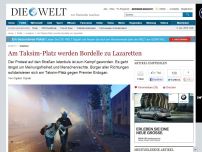 Bild zum Artikel: Istanbul: Am Taksim-Platz werden Bordelle zu Lazaretten