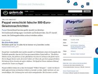 Bild zum Artikel: 'Willste? Kriegste!': Paypal verschickt falsche 500-Euro-Gewinnnachrichten