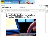 Bild zum Artikel: Streit vorm Arbeitsgericht: Schlafender Banker überweist aus Versehen 222 Millionen Euro