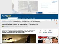 Bild zum Artikel: Martialischer Trailer zu 300 - Rise Of An Empire