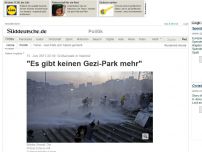 Bild zum Artikel: Großeinsatz in Istanbul: 'Es gibt keinen Gezi-Park mehr'