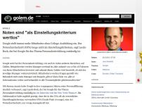 Bild zum Artikel: Google: Noten sind 'als Einstellungskriterium wertlos'