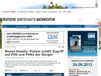 Bild zum Artikel: Neues Gesetz: Polizei erhält Zugriff auf PIN und PUKs der Bürger