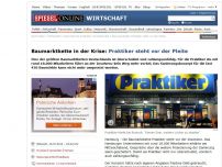 Bild zum Artikel: Baumarktkette in der Krise: Praktiker steht vor der Pleite