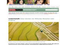 Bild zum Artikel: Landwirtschaft: Äcker könnten vier Milliarden Menschen mehr ernähren