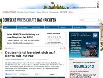 Bild zum Artikel: Deutschland bereitet sich auf Rente mit 70 vor