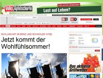 Bild zum Artikel: Schluss mit 38 Grad - Jetzt kommt der Wohlfühlsommer!