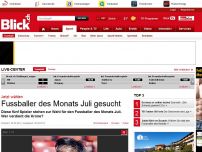 Bild zum Artikel: BLICK-Fussballer des Monats Juli: Wählen Sie den Fussballer des Monats