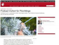 Bild zum Artikel: Asylbewerber in der Schweiz: Freibad-Verbot für Flüchtlinge