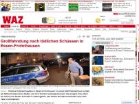 Bild zum Artikel: Großfahndung nach tödlichen Schüssen in Essen-Frohnhausen