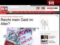 Bild zum Artikel: Die wichtigsten Fragen - Reicht mein Geld im Alter?