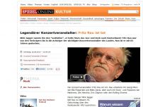 Bild zum Artikel: Legendärer Konzertveranstalter: Fritz Rau ist tot
