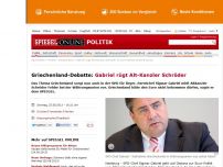 Bild zum Artikel: Griechenland-Debatte: Gabriel rügt Alt-Kanzler Schröder