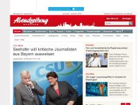 Bild zum Artikel: CSU-Affäre: Seehofer will kritische Journalisten aus Bayern ausweisen