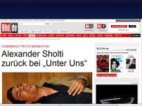 Bild zum Artikel: Trotz Serientod - Alexander Sholti zurück bei „Unter Uns“