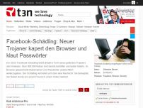 Bild zum Artikel: Facebook-Schädling: Neuer Trojaner kapert den Browser und klaut Passwörter
