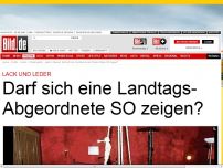 Bild zum Artikel: Lack und Leder - Darf sich eine Landtags-Abgeordnete SO zeigen?