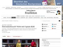 Bild zum Artikel: „Star Trek“ und die NSA: Datenmissbrauch? Nicht mit Captain Kirk!