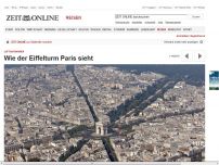 Bild zum Artikel: Luftaufnahmen: 
			  Wie der Eiffelturm Paris sieht