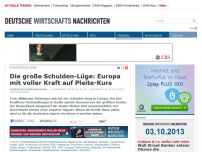 Bild zum Artikel: Die große Schulden-Lüge: Europa mit voller Kraft auf Pleite-Kurs
